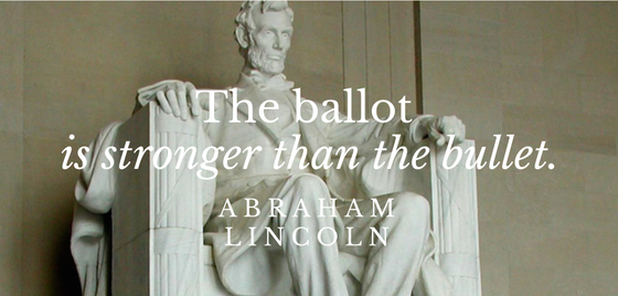 "The ballot is stronger than the bullet" quote by Abraham Lincoln
